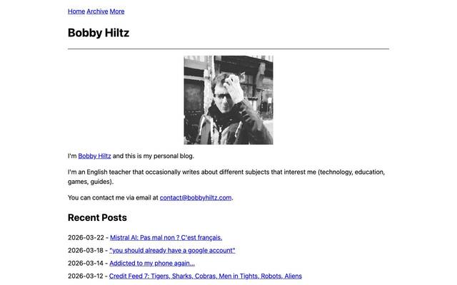 Screenshot of Bobby's Blog
        Born and raised in rural Canada, I do as little as possible as often as I can.