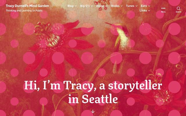 Screenshot of Tracy Durnell – Learning and Thinking in Public
        Eclectic "mind-garden" in blog format sharing her stream of thoughts